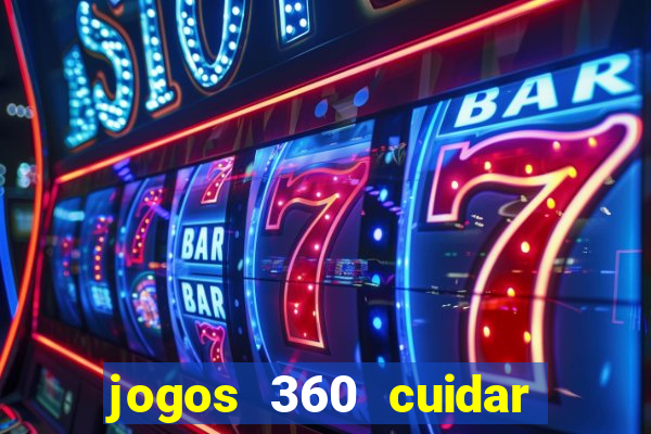 jogos 360 cuidar de bebe